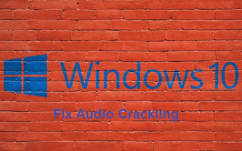 windows 10 audio crackling