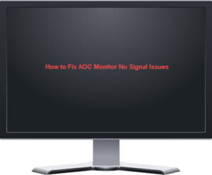 how to fix aoc monitor no signal