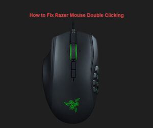 how to fix razer mouse double clicking