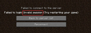 failed to login invalid session (try restarting your game and the launcher) minecraft